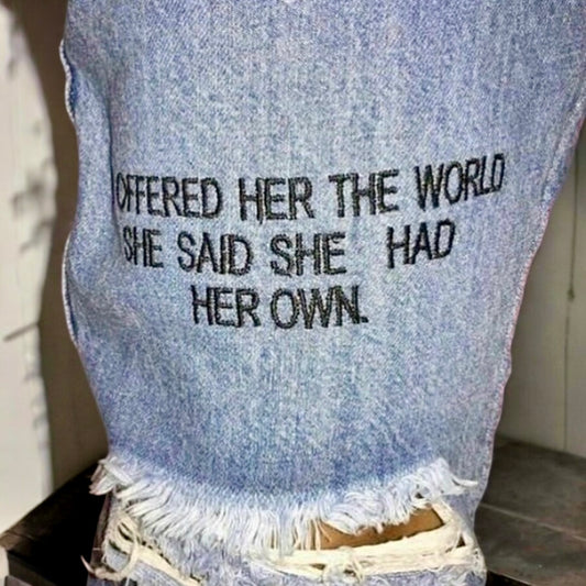 "Offered Her The World.." Distressed Jeans